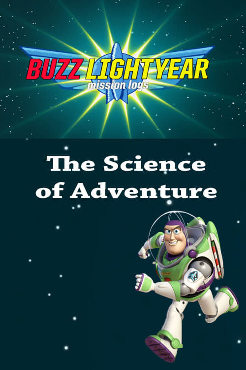 Buzz Lightyear Mission Logs - The Science of Adventure 2000