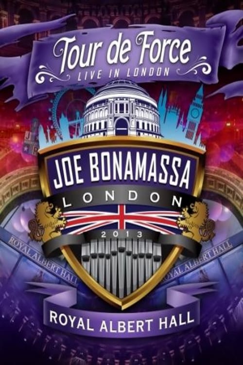Poster Joe Bonamassa: Tour de Force, Live in London [Night 4] - The Royal Albert Hall 2013