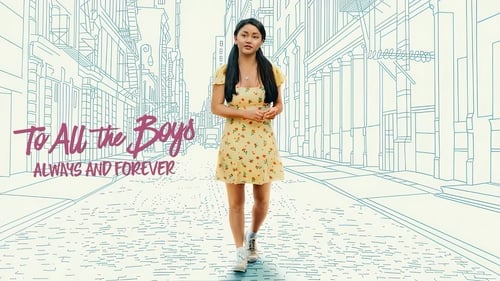 Watch To All the Boys: Always and Forever Online Free Full