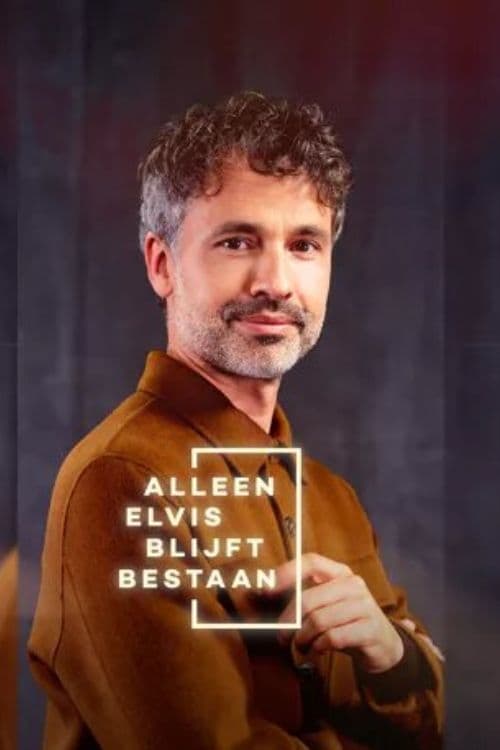 Alleen Elvis blijft bestaan, S13 - (2023)