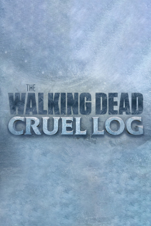 The Walking Dead: Cruel Log