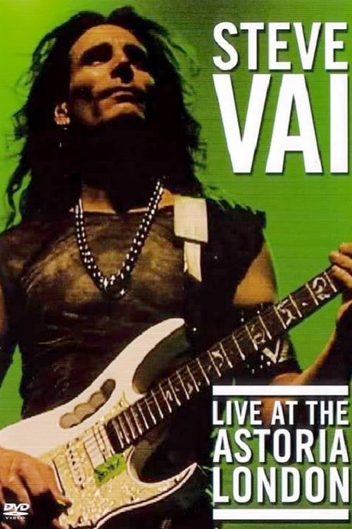 Steve Vai: Live at the Astoria London Movie Poster Image