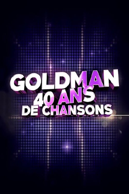 Goldman 40 Ans De Chansons