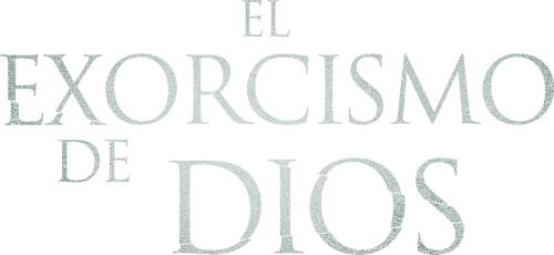 El Exorcismo De Dios