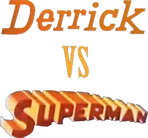 Derrick contre Superman