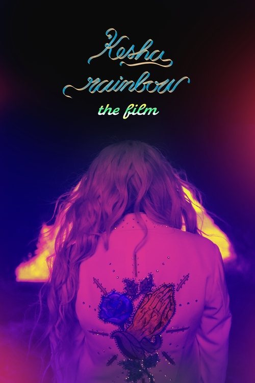 Kesha: Rainbow - The Film (2018) poster