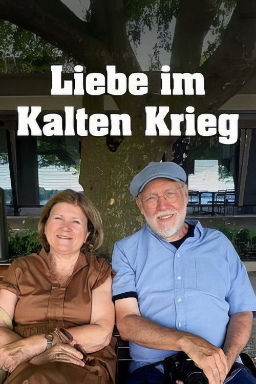 Liebe im Kalten Krieg