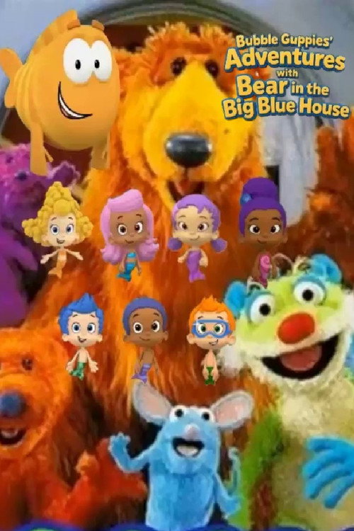 Bubble Guppies' Adventures with Bear in the Big Blue House