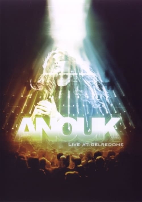 Anouk - Live At Gelredome 2008