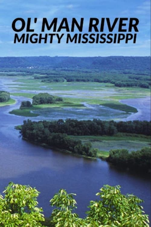 Poster Ol' Man River: The Mighty Mississippi