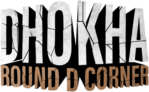 Dhokha: Round D Corner