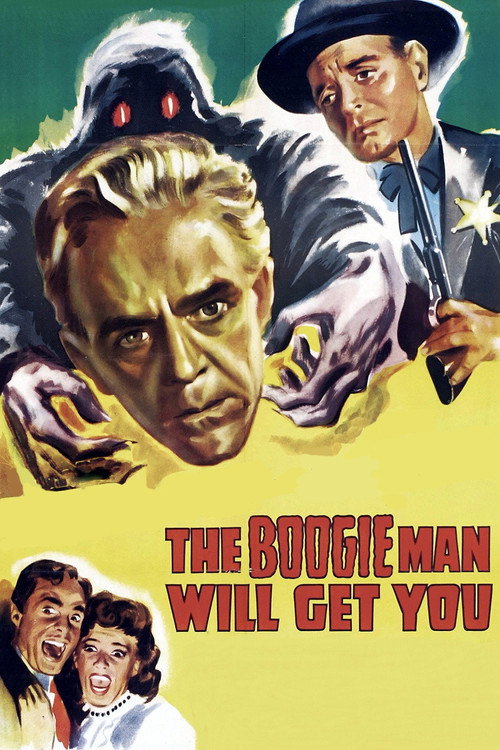 The Boogie Man Will Get You