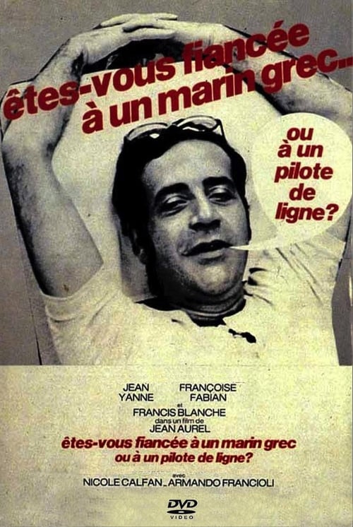 Êtes-vous fiancée à un marin grec ou à un pilote de ligne ? (1971)