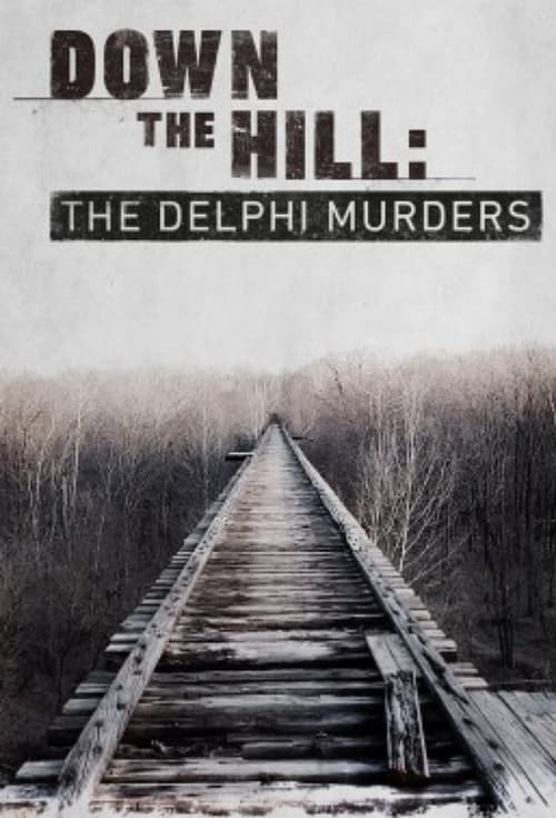 Poster Down the Hill: The Delphi Murders