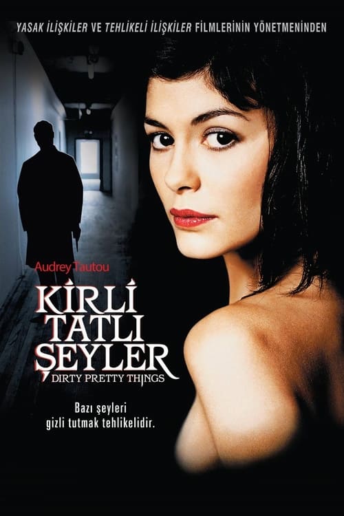 Kirli Tatlı Şeyler ( Dirty Pretty Things )