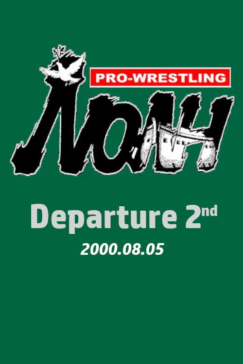 NOAH: Departure 2nd