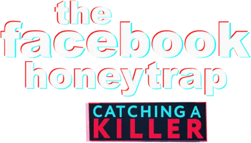 The Facebook Honeytrap: Catching A Killer