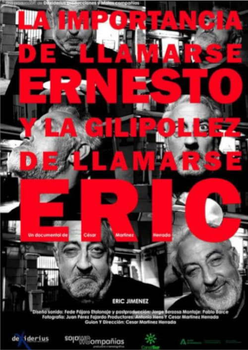 Poster La importancia de llamarse Ernesto y la gilipollez de llamarse Eric 2023
