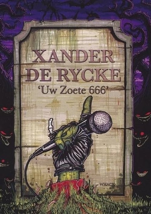 Xander De Rycke: Uw Zoete 666 2010