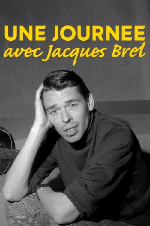 Une journée avec Jacques Brel poster