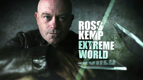 Ross Kemp: Extreme World