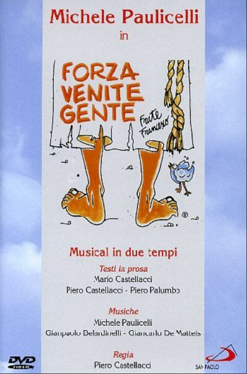 Forza venite gente (2007)