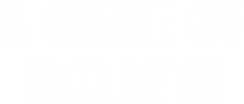 A Game of Secrets