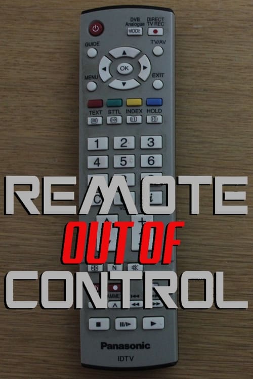 Remote (Out Of) Control (2021)