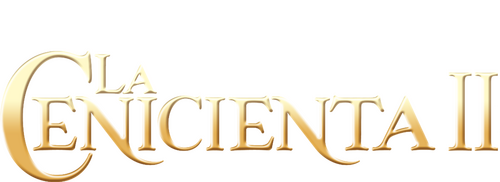 La Cenicienta 2: Un sueño hecho realidad