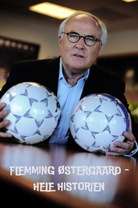 Flemming Østergaard - Hele historien poster