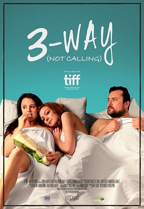 3-Way (Not Calling) (2016)