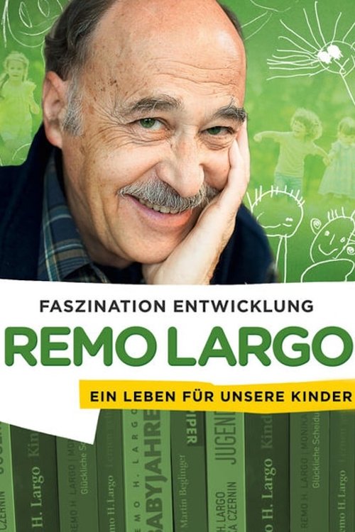 Remo Largo - Ein Leben für unsere Kinder 2015