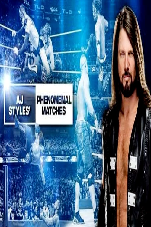 The Best of WWE - AJ Styles Most Phenomenal Matches 2020