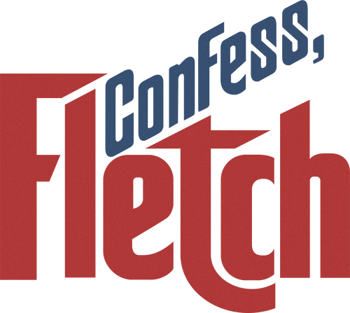 Confess, Fletch