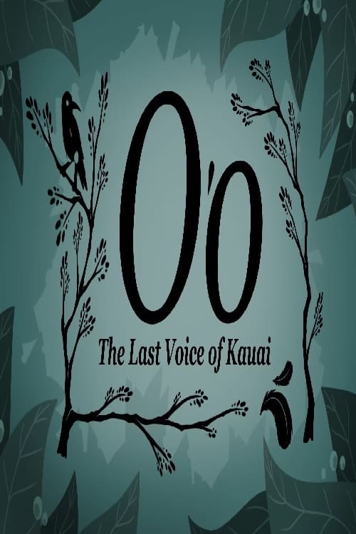 O'o: The Last Voice of Kauai (2022)