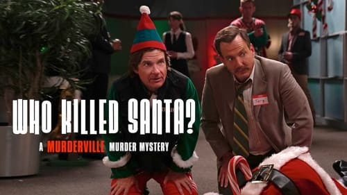 Who Killed Santa? A Murderville Murder Mystery -  - Azwaad Movie Database