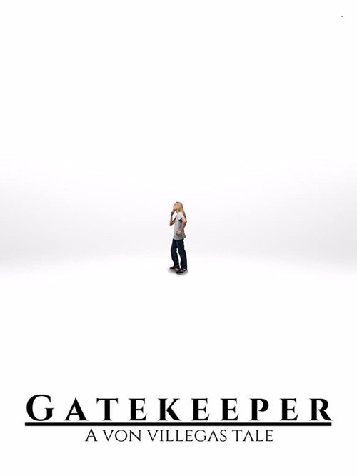 Gatekeeper: A Von Villegas Tale