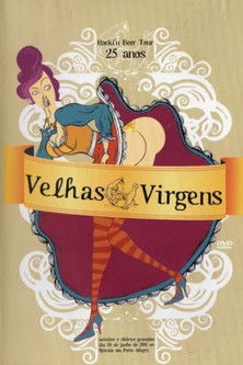 Velhas Virgens - 25 Anos Rocki'n Beer Tour