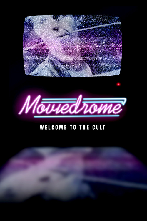 Affiche de Moviedrome: Welcome to the Cult