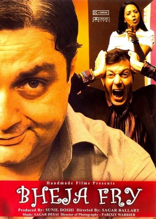 Bheja Fry is a series of Indian comedy films written and directed by Sagar Ballary and starring Vinay Pathak.