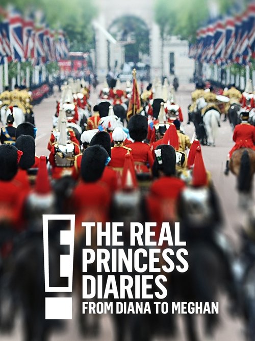 The Real Princess Diaries: From Diana to Meghan poster