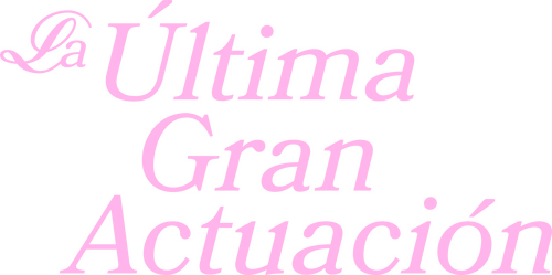 La Última Gran Actuación