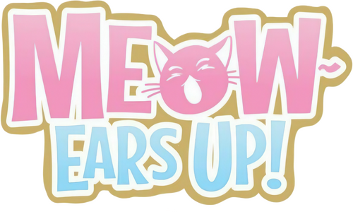 Meow Ears Up!
