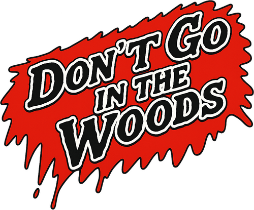 Don't Go in the Woods