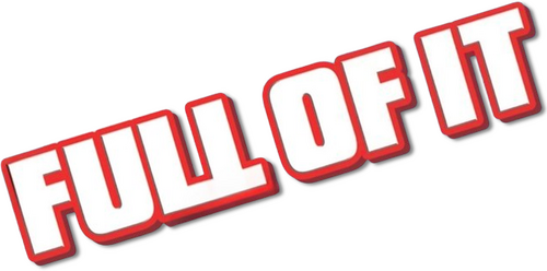 Full of It