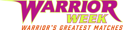 Warrior's Greatest Matches