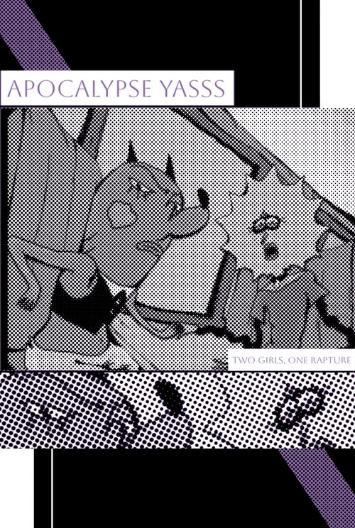 Apocalypse YASSS: Two Girls, One Rapture poster