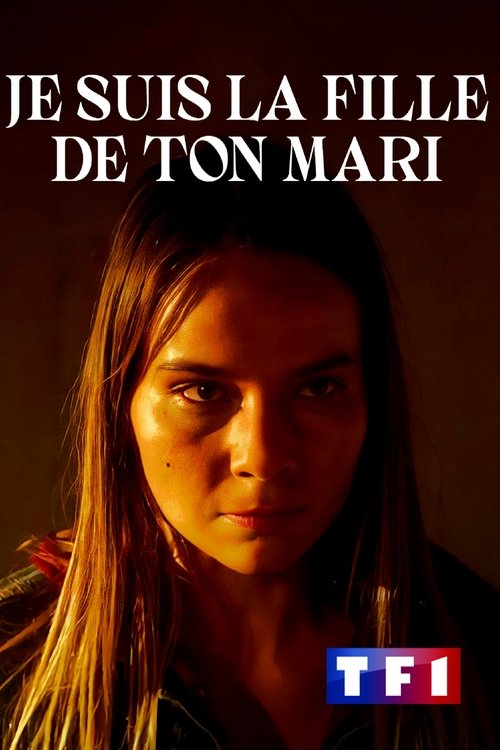 Je suis la fille de ton mari Poster