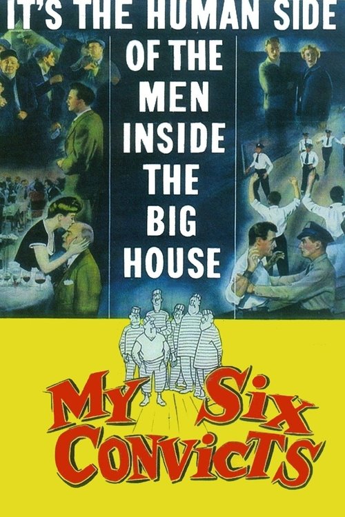 My Six Convicts 1952 My Six Convicts 1952