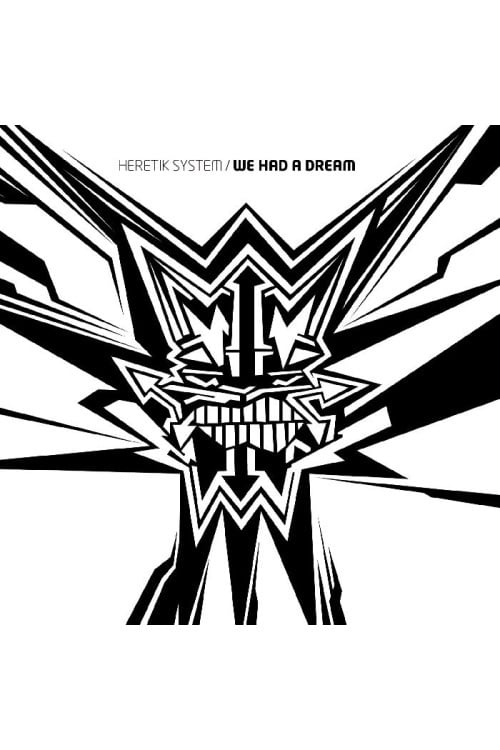 Heretik System: We Had A Dream (2010)